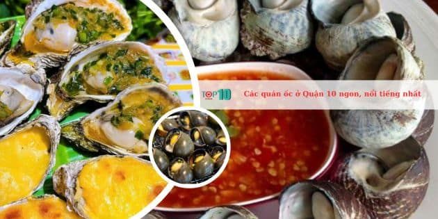 Những quán ốc Quận 10 đình đám nhất, làm say lòng thực khách sành ăn