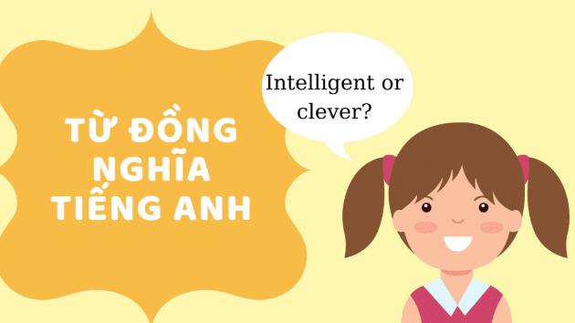 những từ đồng nghĩa trong tiếng Anh IELTS cần nhớ