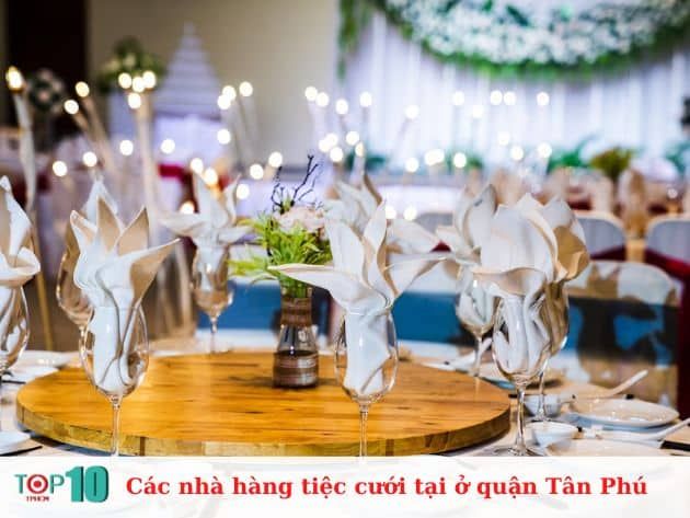 Những không gian tiệc cưới đẳng cấp và đáng tin cậy nhất tại Tân Phú