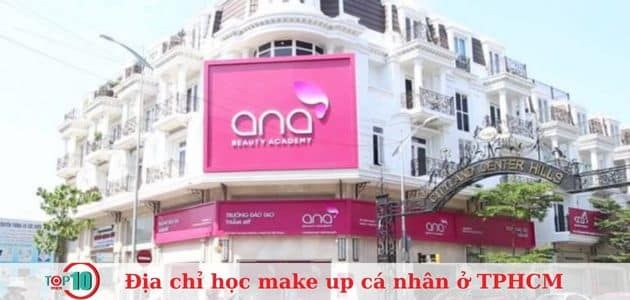 Học viện Thẩm mỹ Ana - Điểm sáng trong làng đào tạo make up chuyên nghiệp
