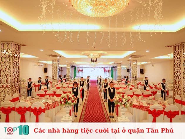 Tuyển tập những địa điểm tổ chức tiệc cưới sang trọng và uy tín nhất Tân Phú
