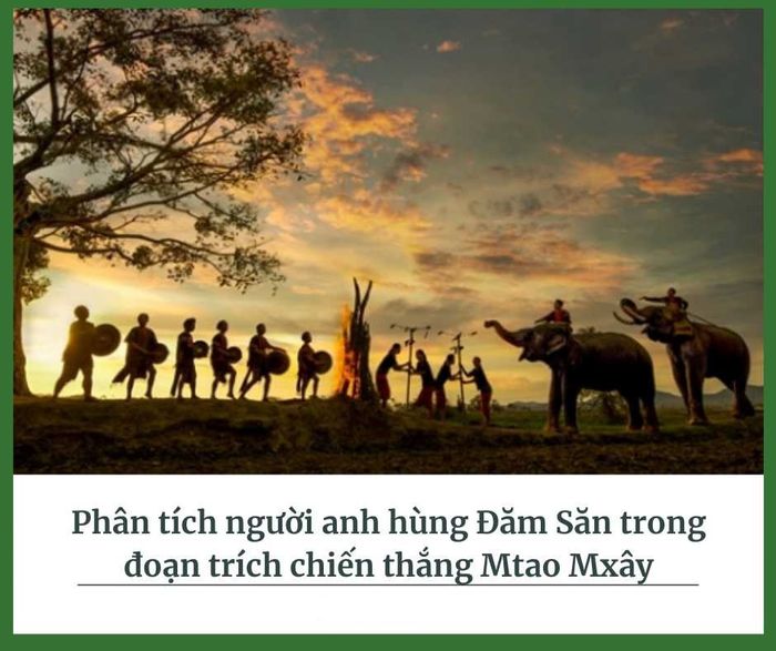 Hình ảnh Đăm Săn trong đoạn trích “Chiến thắng Mtao Mxây” thể hiện một người anh hùng không chỉ với vẻ ngoài vạm vỡ mà còn với tài năng vượt trội. Trong cuộc đối đầu với Mtao Mxây, Đăm Săn thể hiện sự mạnh mẽ của mình qua những hành động quả cảm và chiến lược thông minh. Chàng không chỉ thể hiện sự quyết đoán mà còn cho thấy lòng dũng cảm qua những lời thách thức: “Ta thách nhà ngươi đọ dao với ta”, “Ta sẽ lấy cái sàn hiện của nhà ngươi ta bổ đôi”. Những lời đe dọa đó là sự khẳng định mạnh mẽ của một chiến sĩ thực thụ, không chỉ mạnh mẽ mà còn sở hữu trí tuệ và phẩm chất đáng ngưỡng mộ.