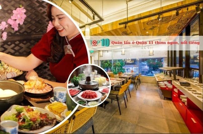 Những quán lẩu nổi bật và được yêu thích nhất tại Quận 11