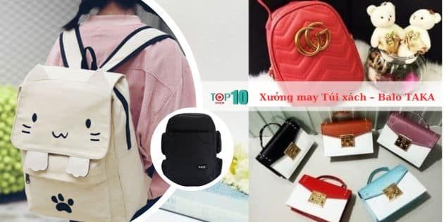 Xưởng may TAKA - Tinh hoa nghề may balo túi xách
