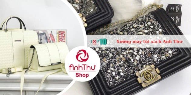 Xưởng may túi xách Anh Thư - Địa chỉ uy tín hàng đầu