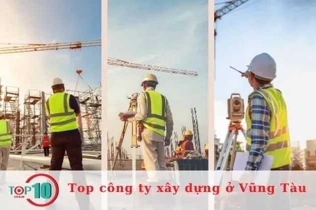 Danh sách các công ty xây dựng chất lượng nhất tại Vũng Tàu