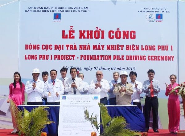 Khoảnh khắc lịch sử - Lễ khởi công Nhà máy Điện lực Long Phú 1 năm 2015