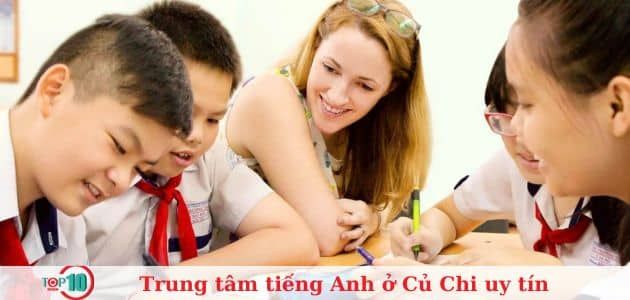 Danh sách các trung tâm tiếng Anh hàng đầu tại Củ Chi