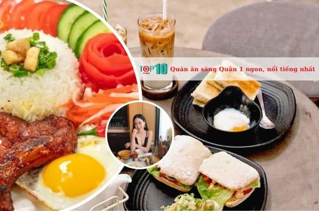 Top những quán ăn sáng ngon nổi tiếng nhất tại Quận 1