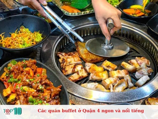Những quán buffet nổi bật tại Quận 4 với hương vị tuyệt vời
