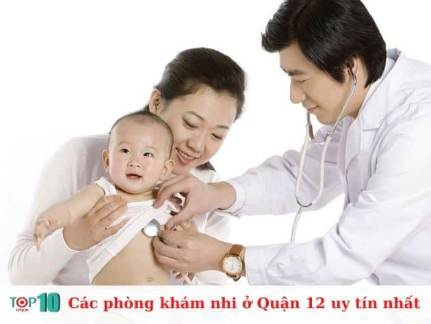 Danh sách những phòng khám nhi Quận 12 chất lượng nhất được phụ huynh tin tưởng
