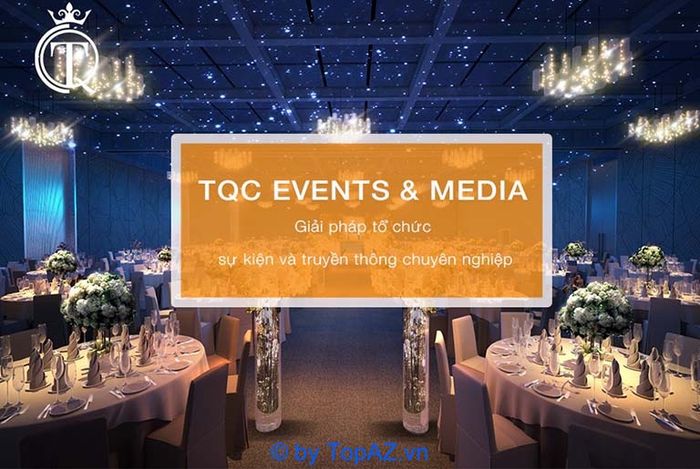 TQC Media - Đơn vị tổ chức sự kiện chuyên nghiệp hàng đầu tại Đà Nẵng
