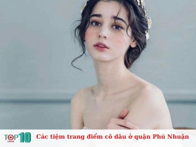 Hành trình khám phá những địa chỉ trang điểm cô dâu chất lượng nhất tại Phú Nhuận