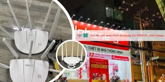 Danh sách địa chỉ uy tín cung cấp thiết bị mạng chất lượng tại TP.HCM