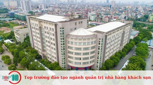 Đại học Thăng Long - Nơi ươm mầm tài năng ngành dịch vụ