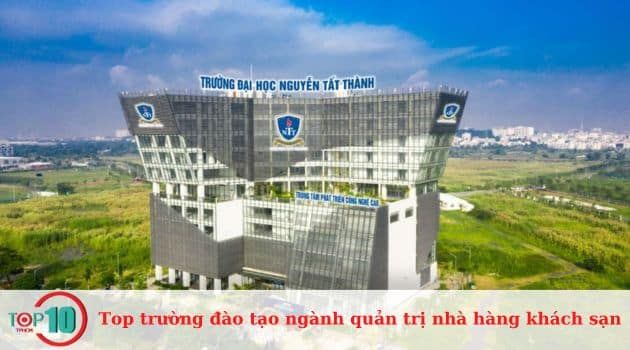 Đại học Nguyễn Tất Thành - Nơi ươm mầm tài năng ngành dịch vụ