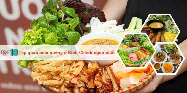 Bật mí những quán nem nướng ngon 'chuẩn vị' nhất Bình Chánh