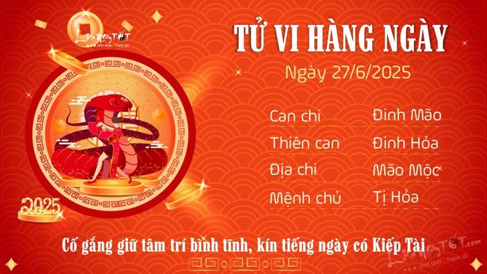 Tử vi hôm nay 27/6/2025 của 12 con giáp - Tuổi Tị