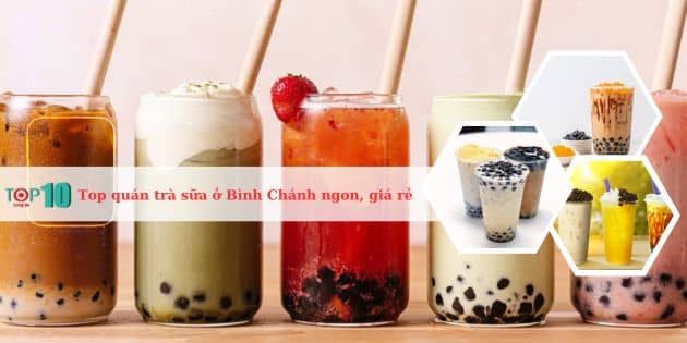 Danh sách các quán trà sữa Bình Chánh được yêu thích nhất - chất lượng đi đôi với giá cả