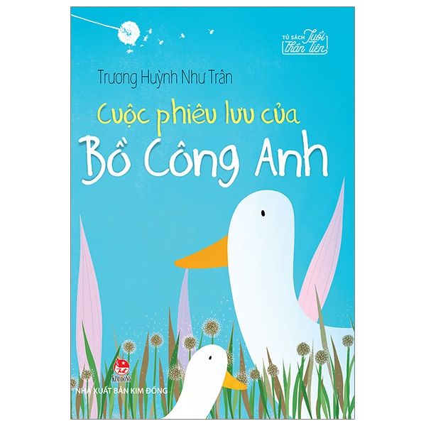 Tủ Sách Tuổi Thần Tiên: Cuộc Phiêu Lưu Của Bồ Công Anh - Hình ảnh 1