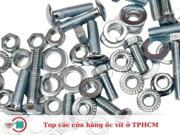 Tuyển Tập Những Cửa Hàng Ốc Vít Chất Lượng Nhất Tại TP.HCM