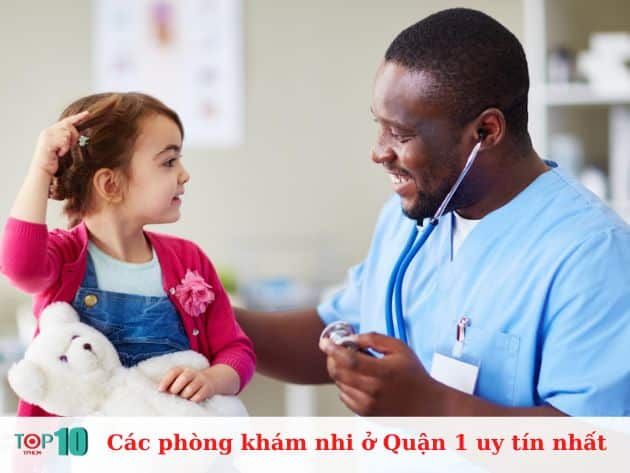 Danh sách những phòng khám nhi Quận 1 đạt chuẩn y tế và uy tín