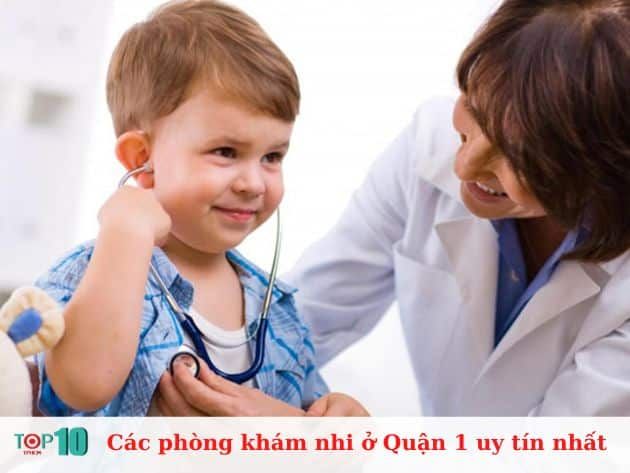Danh sách các phòng khám nhi uy tín hàng đầu tại Quận 1