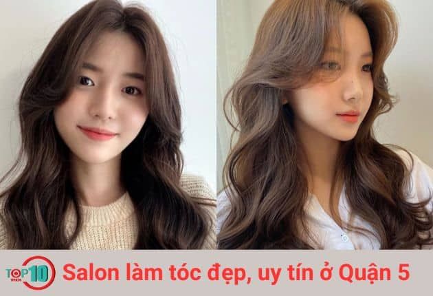 Địa chỉ salon làm tóc chất lượng, uy tín tại khu vực Quận 5