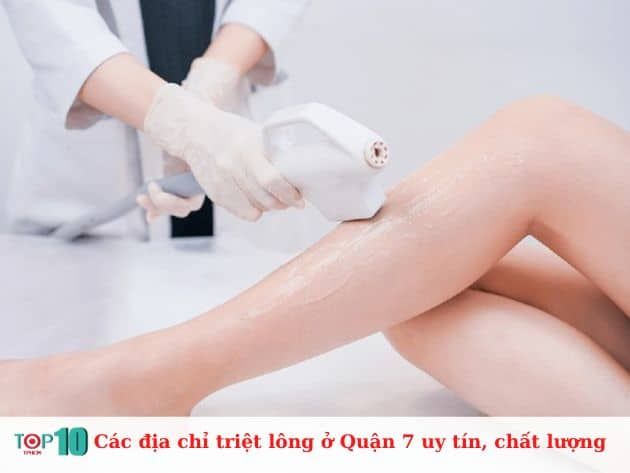 Các địa chỉ triệt lông uy tín và chất lượng tại Quận 7