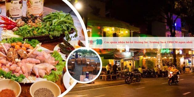 Khám phá những quán nhậu ngon nhất tại bờ kè Hoàng Sa, Trường Sa, TPHCM