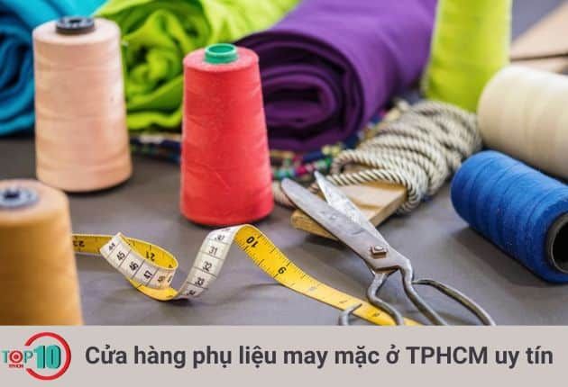 Những cửa hàng cung cấp phụ liệu may mặc chất lượng tại TPHCM