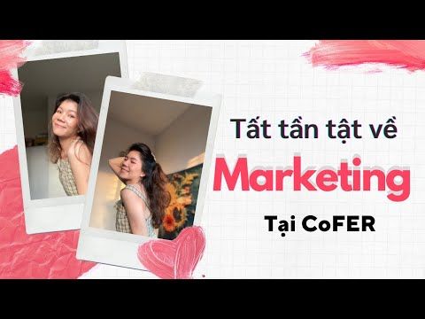 Khám phá tất cả những thông tin về ngành Marketing tại Cao đẳng Kinh tế Đối Ngoại - CoFER | Trang Everything