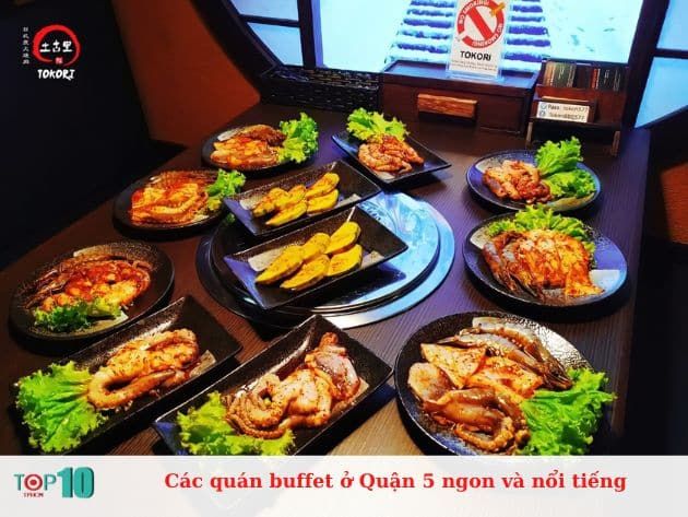 Những quán buffet Quận 5 đáng trải nghiệm - thương hiệu được tin dùng