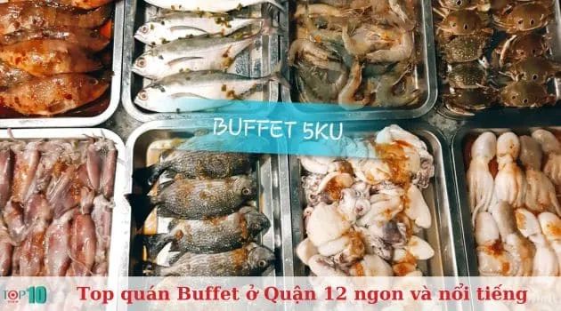 Buffet 5KU - Hương vị nướng đỉnh cao