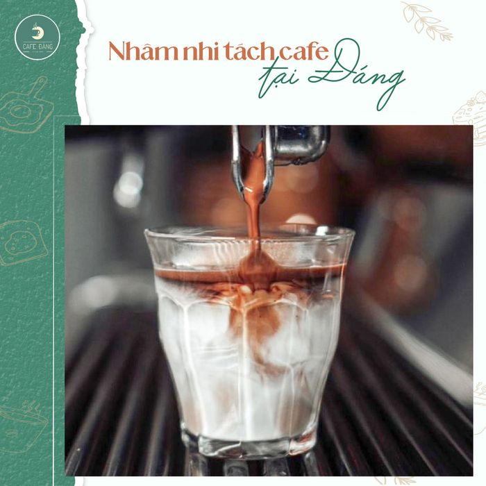 Cafe Đáng - Chốn An Yên Để Tâm Hồn Được Thư Giãn