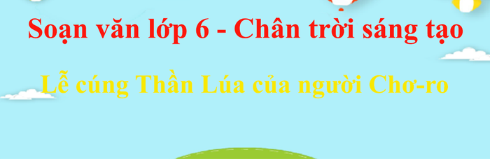Hình ảnh minh họa chân thực về văn hóa Chơ-ro (Nguồn: Internet)