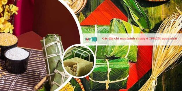 Những nơi bán bánh chưng ngon nhất Sài Gòn không thể bỏ qua