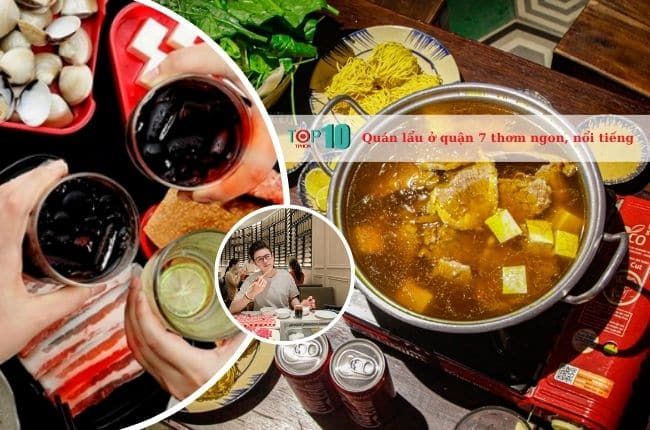 Những quán lẩu hấp dẫn tại Quận 7: ngon, rẻ và thu hút đông đảo thực khách