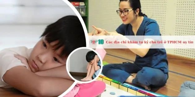 Các địa chỉ khám và điều trị tự kỷ uy tín cho trẻ em tại TPHCM