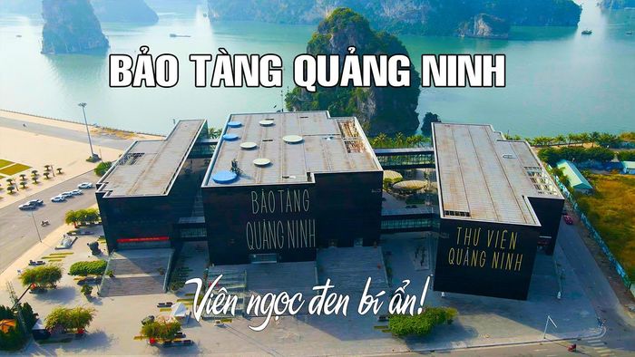 Bảo tàng Quảng Ninh - Viên ngọc đen giữa vịnh Hạ Long hình 1