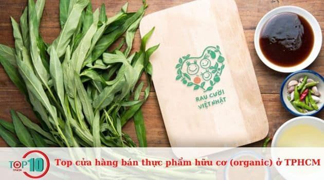 Rau Cười Việt Nhật - Đẳng cấp organic chuẩn Nhật