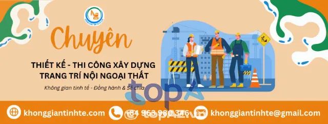 Không Gian Tinh Tế - Đơn vị xây dựng uy tín hàng đầu