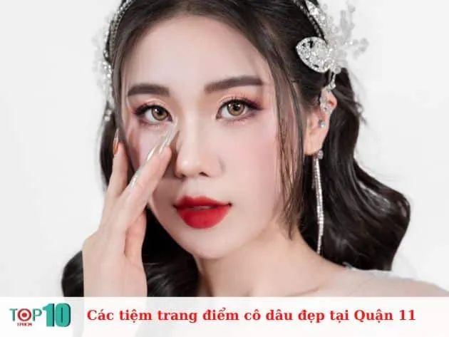 Danh sách những địa chỉ trang điểm cô dâu uy tín và chất lượng nhất Quận 11