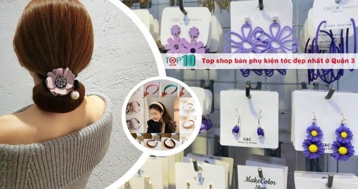 Khám phá những cửa hàng bán phụ kiện tóc tuyệt vời nhất tại Quận 3
