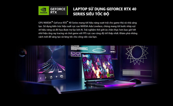 LAPTOP SỬ DỤNG GEFORCE RTX 40 SERIES SIÊU TỐC ĐỘ