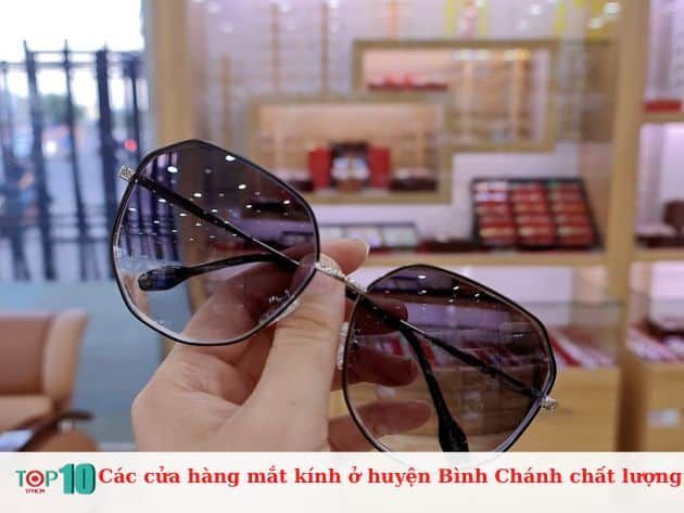 Tổng hợp địa chỉ cửa hàng kính mắt uy tín tại huyện Bình Chánh