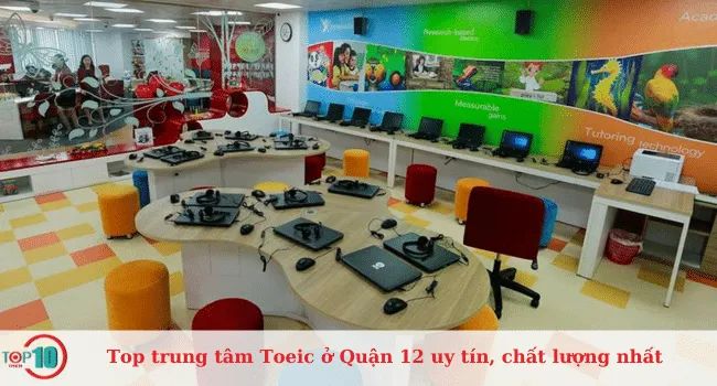 Bảng xếp hạng các trung tâm luyện thi TOEIC chất lượng nhất Quận 12