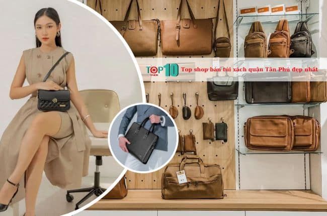 Điểm danh những shop túi xách được yêu thích nhất tại quận Tân Phú