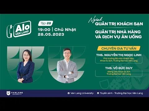 NGÀNH QUẢN TRỊ KHÁCH SẠN & DỊCH VỤ ĂN UỐNG - Chọn ngành, hiểu nghề | Alo Văn Lang - Tập 28