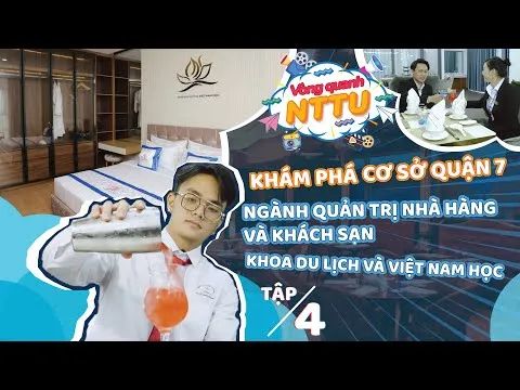 VLOG VÒNG QUANH NTTU - KHÁM PHÁ NGÀNH QUẢN TRỊ NHÀ HÀNG - KHÁCH SẠN